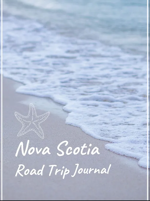 Nova Scotia Road Trip: Companion Journal